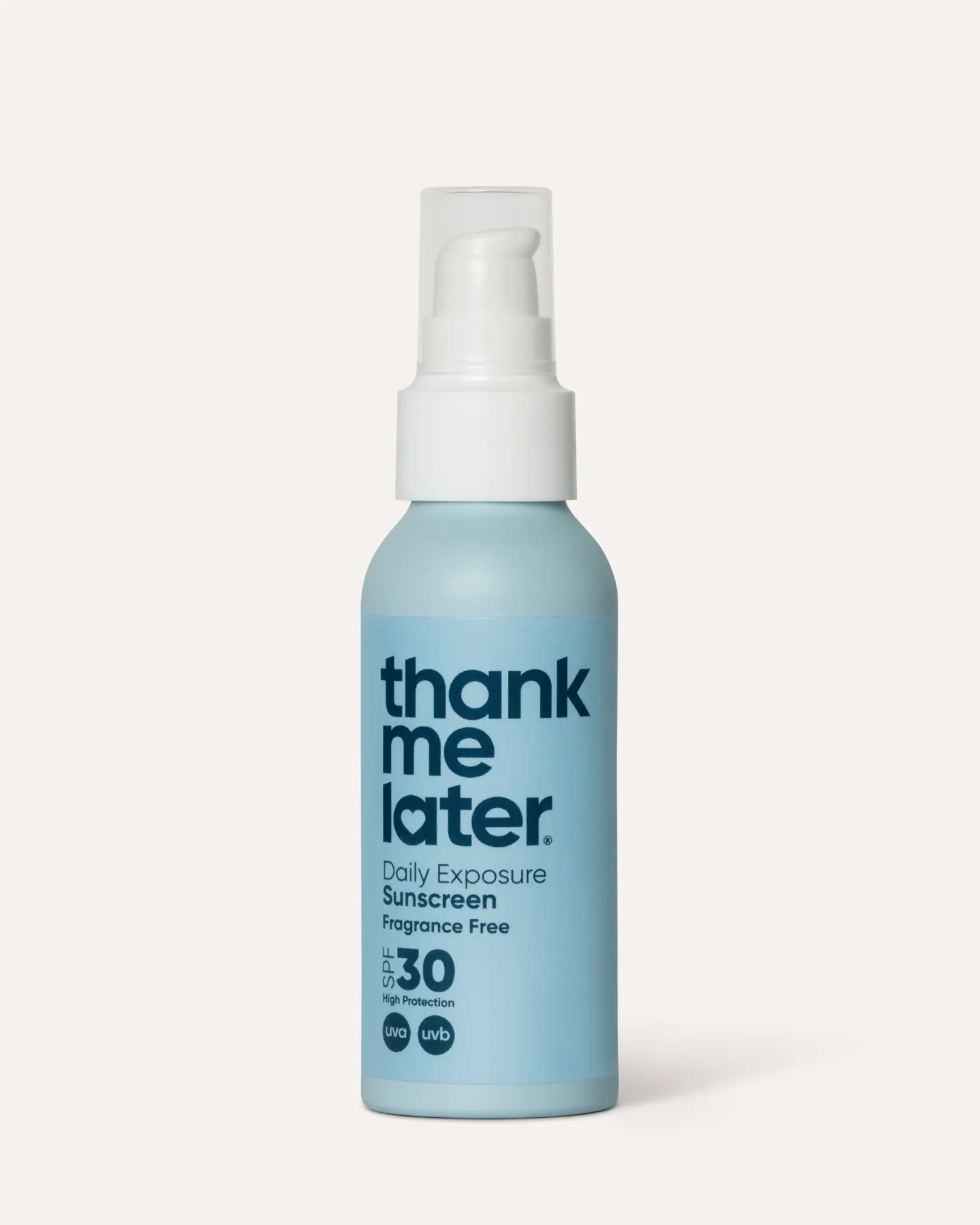 Thank Me Later Daily Exposure Sunscreen Fragrance Free